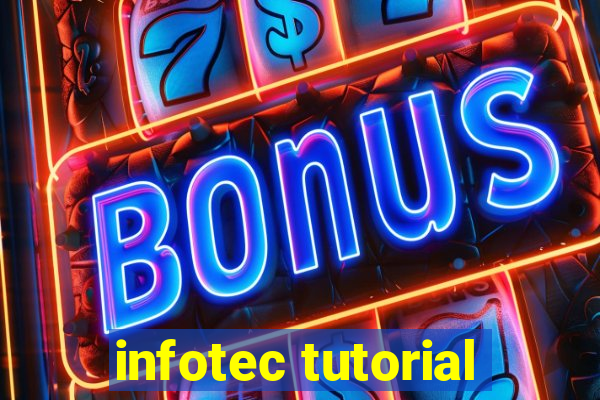 infotec tutorial